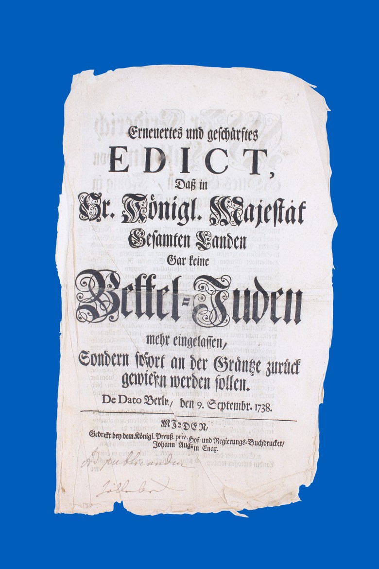 Erneuertes und geschärftes Edict, daß gar keine Bettel-Juden mehr eingelassen, sondern sofort an der Gräntze zurück gewiesen werden sollen, 1738
